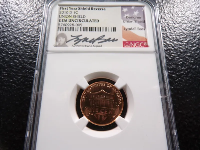 2010-D NGC GEM UNC. SIGNED FIRST YEAR UNION SHIELD REVERSE LINCON SHIELD CENT from auction in Englewood, Ohio