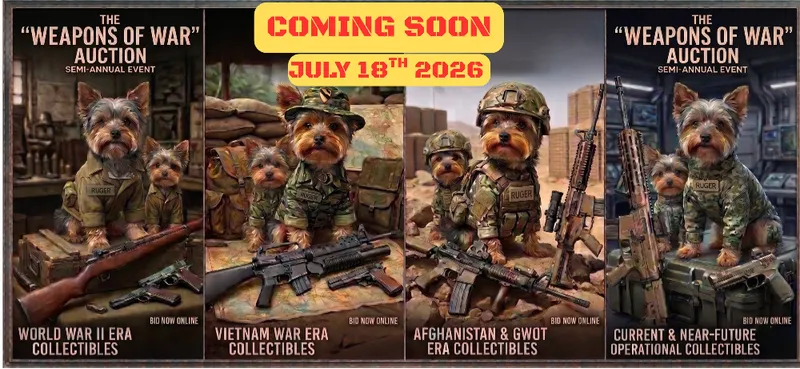 Gun Collectors Dream Auction #85 Weapons of War July 18th 10AM CST