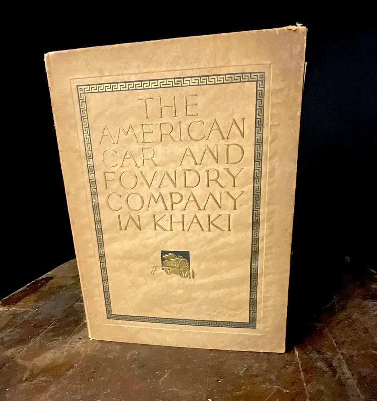 The American Car and Foundry Company in Khaki Commemorative World War I History Book 1919 from auction in Campbell, New York
